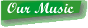 Our Music